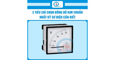 3 tiêu chí chọn đồng hồ kim chuẩn nhất kỹ sư điện cần biết