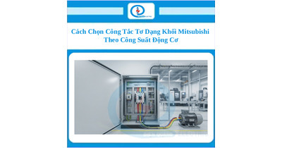 Cách Chọn Công Tắc Tơ Dạng Khối Mitsubishi Theo Công Suất Động Cơ