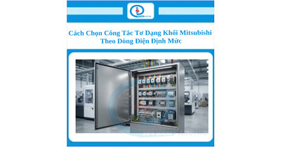 Cách Chọn Công Tắc Tơ Dạng Khối Mitsubishi Theo Dòng Điện Định Mức