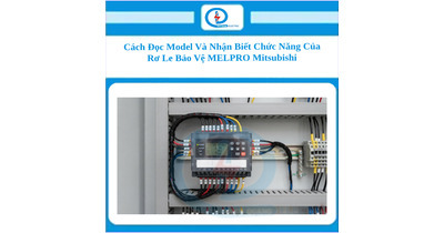 Cách Đọc Model Và Nhận Biết Chức Năng Của Rơ Le Bảo Vệ MELPRO Mitsubishi
