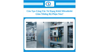 Cấu Tạo Công Tắc Tơ Dạng Khối Mitsubishi Gồm Những Bộ Phận Nào?