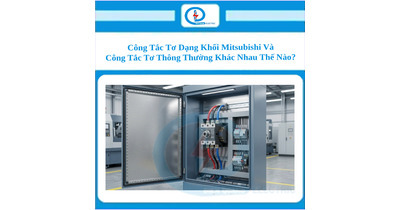 Công Tắc Tơ Dạng Khối Mitsubishi Và Công Tắc Tơ Thông Thường Khác Nhau Thế Nào?