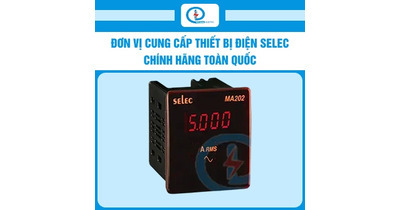 Đơn vị cung cấp thiết bị điện Selec chính hãng toàn quốc
