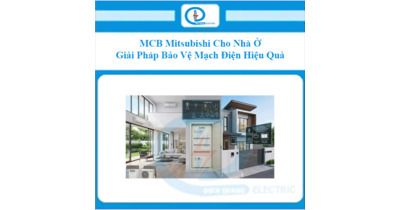 MCB Mitsubishi Cho Nhà Ở – Giải Pháp Bảo Vệ Mạch Điện Hiệu Quả