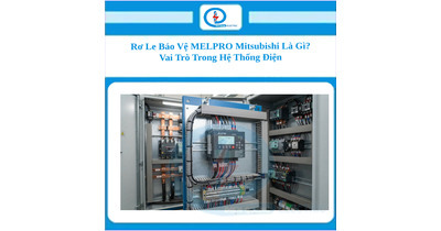 Rơ Le Bảo Vệ MELPRO Mitsubishi Là Gì? Vai Trò Trong Hệ Thống Điện