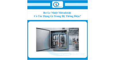 Rơ Le Nhiệt Mitsubishi Có Tác Dụng Gì Trong Hệ Thống Điện?